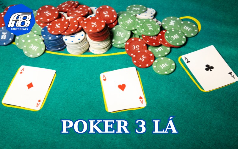 Tìm hiểu về trò chơi Poker 3 lá