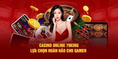 Sơ lược các thông tin về Casino 79king2